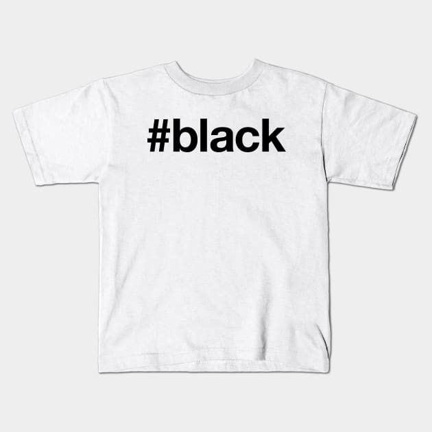 BLACK Hashtag Kids T-Shirt by eyesblau